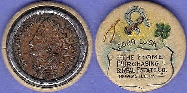 Celluloid encased 1903 cent - The Home Purchasing & Real Estate Co. Newcastle, PA.